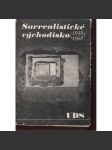 Surrealistické východisko 1938 - 1968 (UDS) - náhled