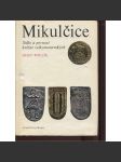 Mikulčice - Sídlo a pevnost knížat velkomoravských [Velká Morava, Velkomoravská říše, archeologie] - náhled