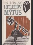 Hitlerův mýtus: Image a skutečnost v Třetí říši - náhled