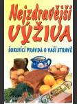 Nejzdravější výživa - Šokující pravda o vaší stravě - náhled