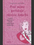 Proč máma potřebuje růžovou kabelku a další tajemství všech šťastných maminek - náhled