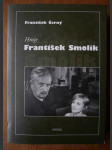 Hraje František Smolík - (se vzpomínkou Ljuby Skořepové) - náhled