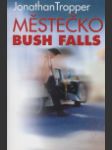 Městečko Bush Falls (The Book of Joe) - náhled