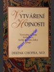 VYTVÁŘENÍ HOJNOSTI - Vědomí bohatství v poli všech možností - CHOPRA Deepak - náhled