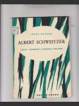 Albert Schweitzer: Lékař, misionář, Evropan v pralese - náhled