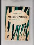 Albert Schweitzer. Lékař, misionář, Evropan v pralese - náhled