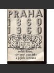 Praha 1860-1960. Architektura, výtvarné památky a jejich ochrana (katalog výstavy) - náhled