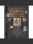 Čechové, kteří tvořili dějiny světa - náhled