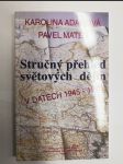 Stručný přehled světových dějin v datech - 1945-1995 - náhled