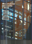 Masarykova univerzita v Brně - příběh vzdělání a vědy ve střední Evropě - 1919-2009 - náhled