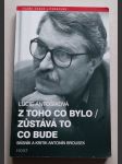 Z toho co bylo, zůstává co bude. Básník a kritik Antonín Brousek - náhled