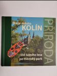 Moje město Kolín, Od lužního lesa po městský park - náhled