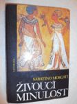 Živoucí minulost - aspekty a problémy, charakteristické rysy a ponaučení z každodenního života ve starověkém světě - náhled