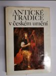 Antické tradice v českém umění - K příležitosti 16. mezinárodní konference EIRÉNÉ - Katalog výstavy, Praha, srpen-říjen 1982 - náhled