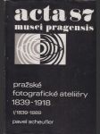Pražské fotografické ateliéry 1839-1918: Acta 89/88 (I. 1839 - 1889 + II. 1889 - 1918) - náhled