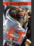 E.T. Mimozemšťan ant. (E.T. the Extra-Terrestrial in his adventure on earth) - náhled