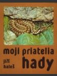 Moji priatelia hady - náhled