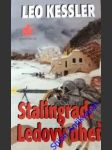 Stalingrad:ledový oheň - kessler leo - náhled