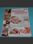 Nová česká kniha Těhotenství a mateřství - náhled