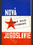 Tito v boji za svobodu - nová Jugoslavie - náhled