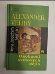 Alexander Veliký - osobnost světových dějin - náhled