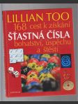 Šťastná čísla. 168 cest k získání bohatství, úspěchu a štěstí kniha  - náhled