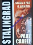 Stalingrad - sláva a pád 6. armády - carell paul - náhled