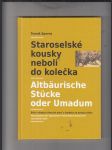 Staroselské kousky neboli do kolečka / Altbäurische Stücke oder Umadum - náhled