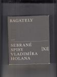 Bagately (Sebrané spisy Vladimíra Holana, sv. XI.) - náhled