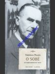 O sobě - autobiografické spisy - mann thomas - náhled