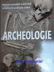 ARCHEOLOGIE - Nejvýznamnější naleziště a kulturní poklady světa - CREMINOVÁ Aedeen - náhled