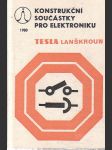 Konstrukční součástky pro elektroniku Tesla Lanškroun 1980 - náhled