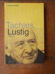 Tachles, Lustig - rozhovor s Arnoštem Lustigem jsme vedli od dubna do začátku srpna 2010 v Praze-Nuslích v restauraci hotelu Union - náhled