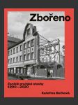 Zbořeno: zaniklé pražské stavby 1990–2020 - náhled