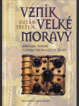 Vznik Velké Moravy - Moravané, Čechové a střední Evropa v letech 791-871 - náhled