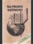 Na prahu večnosti - náhled