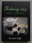 Zelený čaj. Elixír zdraví - náhled