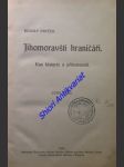 Jihomoravští hraničáři - kus historie a přítomnosti - kryčer rudolf - náhled