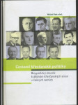 Cestami křesťanské politiky - biografický slovník k dějinám křesťanských stran v českých zemích - náhled