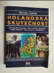 Holandská skutečnost - nizozemské aktuality, lidé a prostor, tolerance, média, školství, zdravotnictví, zemědělství - náhled