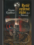 Rytíř zelené růže - Záviš z Falkenštejna - náhled