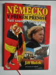 Německo v přímém přenosu - naši sousedé včera a dnes - náhled