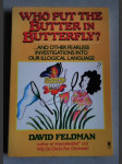 Who put the Butter in Butterfly? And other fearless investigations into our illogical language - náhled