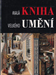 Malá kniha velkého umění - unikátní sbírka děl evropských mistrů - náhled