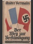 Der Weg zur Verständigung. Die politische Lage in Frankreich und ihre Auswirkung auf De - náhled