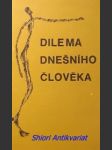 Dilema dnešního člověka - náhled