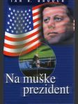 Na muške prezident (väčší formát) - náhled