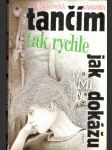 Tančím tak rychle, jak dokážu (autobiografia) - náhled