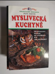 Myslivecká kuchyně - speciality nejen ze zvěřiny na 285 způsobů - náhled