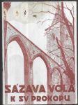 Sázava volá - Malý průvodce památkami kláštera a chrámu sv. Prokopa v Sázavě-Černých Budách - K 200leté smutné památce strašného požáru - náhled